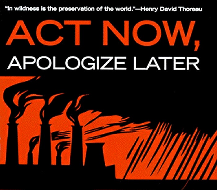 Act Now Apologize Later